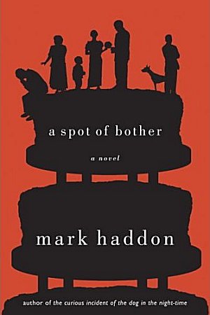 Mark Haddon A Spot of Bother