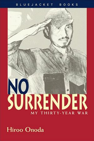 Hiroo Onoda No Surrender: My 30 Years War